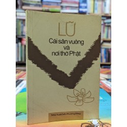 Cái sân vuông và nơi thờ Phật - Lữ