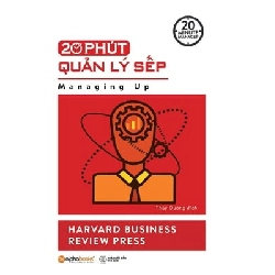 20 Minute Manager - 20 Phút Quản Lý Sếp - Harvard Business Review Press