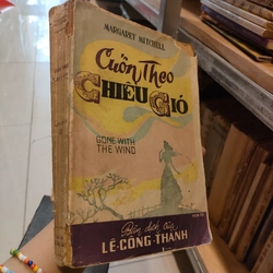 CUỐN THEO CHIỀU GIÓ - MARGARET MITCHELL