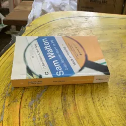 SAM WALTON CUỘC ĐỜI KINH DOANH TẠI MỸ- sam walton & John Huey  1009188