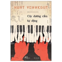 Cây Dương Cầm Tự Động (2025) - Kurt Vonnegut