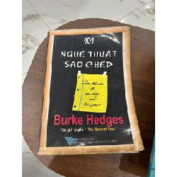 101 Nghệ Thuật Sao Chép: Làm thế nào để sao chép cách làm giàu? - Burke Hedges