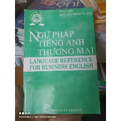(Sách cũ SCGR) Ngữ Pháp Tiếng Anh Thương Mại - Nguyễn Minh Tuấn 1998 VAVO-AK2T4 Blogmeo090426