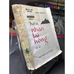 [Sách Cũ SCGR] Hoa nhạn lai hồng 1992 ký sự mới 50% ố bẩn cong ẩm nhẹ Hoàng Công Khanh HPB0906 SÁCH VĂN HỌC