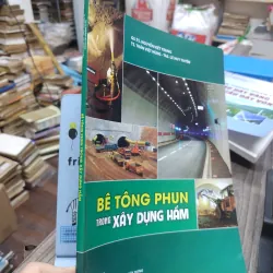 Sách: Bê tông phun trong xây dựng hầm - TG: GS - TS Nguyễn Viết Trung (KT) 738654