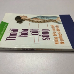 THOÁI HÓA CỘT SỐNG NHỮNG ĐIỀU CẦN BIẾT ĐỂ PHÒNG VÀ ĐIỀU TRỊ - 141 TRANG, NXB: 2016 291715