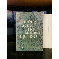 (Sách cũ SCGR) Những người trẻ làm nên lịch sử - Lịch sử VAVOA1T2-30 Blogmeo090426