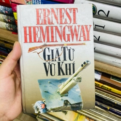 Giã Từ Vũ Khí -Ernest Hemingway ( bìa cứng)#TAKE 381680