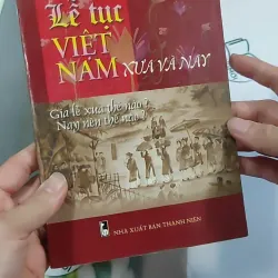 Lễ Tục Việt Nam Xưa và Nay - Phan Kim Huê 776178