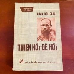 Thiên Hồ! Đế Hồ! - Phan Bội Châu