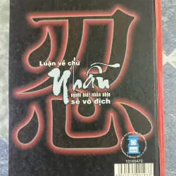 Luận về chữ Nhẫn ( người biết nhẫn nhịn sẽ vô địch) - Mạnh Chiêu Quân 701512