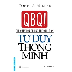 Tư Duy Thông Minh - John G. Miller (Mới 100%) Sách tư duy, kỹ năng sống, First News - SÁCH ĐẠI HỌC