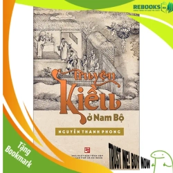 (TẶNG BOOKMARK) Truyện Kiều ở Nam Bộ - Tái bản 2024 - Nguyễn Thanh Phong - 2024