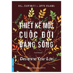 Thiết Kế Một Cuộc Đời Đáng Sống - Bill Burnett, Dave Evans 143908