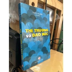 Thị trường và đạo đức - Tom G. Palmer