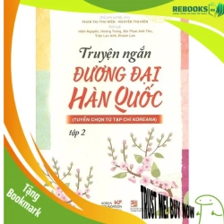 (TẶNG BOOKMARK) Truyện ngắn đương đại Hàn Quốc - Tập 2 (Tuyển chọn từ tạp chí Koreana) - Phan Thị Thu Hiền; Nguyễn Thị Hiền - 2021