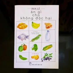 sách: Ăn gì cho không độc hại