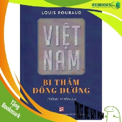(TẶNG BOOKMARK) Việt Nam bi thảm Đông Dương - Louis Roubaud - 2021