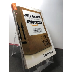 Jeff bezos và kỷ nguyên amazon 2015 mới 80% bẩn nhẹ , highlight Brad Stone HPB3108 KINH TẾ - TÀI CHÍNH - CHỨNG KHOÁN