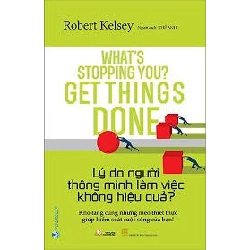 Lý do người thông minh làm việc không hiệu quả ? mới 100% HCM.PO Robert Kelsey