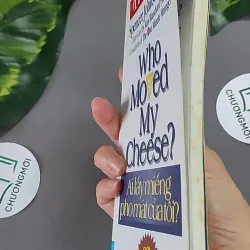 Ai Lấy Miếng Pho Mát Của Tôi? - Spencer Johnson,M.D 604655