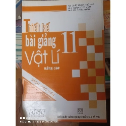 (Sách cũ SCGR) Thiết Kế Bài Giảng Vật Lí 11 (Nâng Cao) - Trần Ngọc, Châu Ngọc Ánh, Bùi Ngọc Nhân 2007 VAVO-AK2ST2 Blogmeo090426