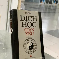 DỊCH HỌC GIẢN YẾU - LÊ GIA