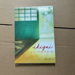 Ikigai đi tìm lý do thức dậy mỗi sáng