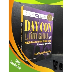 (TẶNG BOOKMARK) Dạy con làm giàu tập VI - Những câu chuyện thành công 2016 mới 70% ố vàng RBK1504 kỹ năng