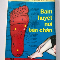 BẤM HUYỆT NƠI BÀN CHÂN ( sách dịch)