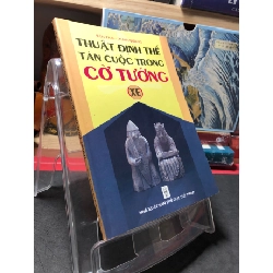 (TẶNG BOOKMARK) Thuật định thế tàn cuộc trong cờ tướng xe 2007 mới 80% bẩn nhẹ Văn Thái RBK0410 GIÁO TRÌNH, CHUYÊN MÔN