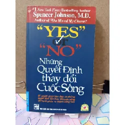 "Yes" or "No" Những quyết định thay đổi cuộc sống - Spencer Johnson, M. D. SÁCH ĐỒNG GIÁ 19K RUBO0810 Blogmeo 281125