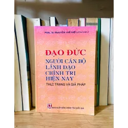 Đạo đức người cán bộ lãnh đạo chính trị hiện nay