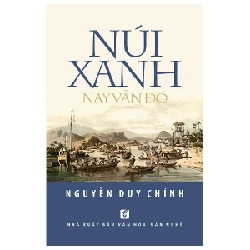 Núi Xanh Nay Vẫn Đó - Nguyễn Duy Chính