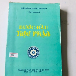 BƯỚC ĐẦU HỌC PHẬT - 410 trang, nxb: 1994 337477