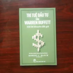 [Sách Chứng Khoán] Trí Tuệ Đầu Tư Của Warren Buffett - 350 Lời Khuyên Đắt Giá