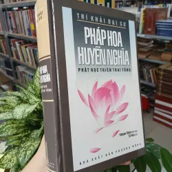 PHÁP HOA HUYỀN NGHĨA (BÌA CỨNG) - TRÍ KHẢI ĐẠI SƯ (TỪ HOA DỊCH) 1024398