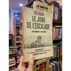 Vietnam: Le Jour de L'Escalade - Marcel Giugrlaris