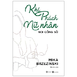 Khí phách nữ nhân nơi công sở - Mika Brzezinski 2020 New 100% HCM.PO 28656