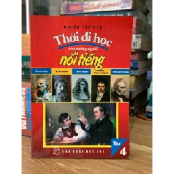 Thời đi học của những người nổi tiếng tập4 -NXB trẻ 750659