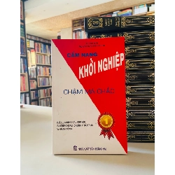 Cẩm nang khởi nghiệp: Chậm mà chắc - Lê Thái Bình, Nguyễn Trọng Minh Khanh STB3649 Marketing - Kinh doanh