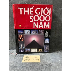 Thế giới 5000 năm (bìa cứng)- sách lưu kho chưa sử dụng, mới 90% Sách kiến thức tổng hợp STB0302 Rebooks.vn