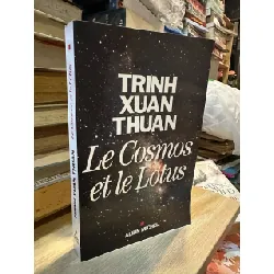 Trinh Xuan Thuan Le Cosmos et le Lotus
