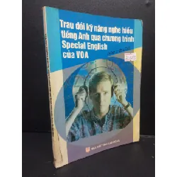 [Sách Cũ SCGR] Trau dồi kỹ năng nghe hiểu tiếng Anh qua chương trình Special English của VOA mới 70% ố bẩn 2006 HCM2105 SÁCH HỌC NGOẠI NGỮ