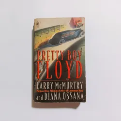 Pretty Boy Floyd - Larry McMurtry & Diana Ossana
