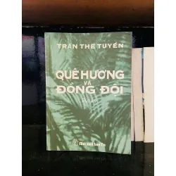 Quê hương và Đồng đội - Trần Thế Tuyển