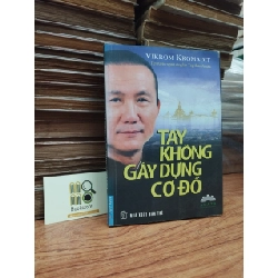 Tay Không Gây Dựng Cơ Đồ - Vikrom Kromadit