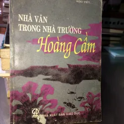 Nhà văn trong nhà trường: Hoàng Cầm - Hoài Việt