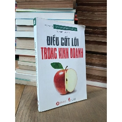 Điều cốt lõi trong kinh doanh - Nhiều tác giả 750453