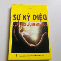 SỰ KỲ DIỆU CỦA NĂNG LƯỢNG SINH HỌC 